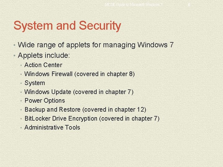 MCSE Guide to Microsoft Windows 7 System and Security • Wide range of applets
