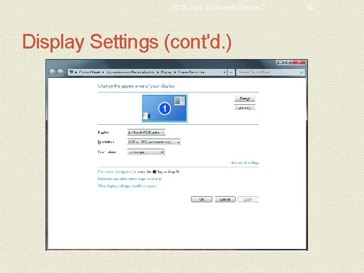 MCSE Guide to Microsoft Windows 7 Display Settings (cont'd. ) 61 