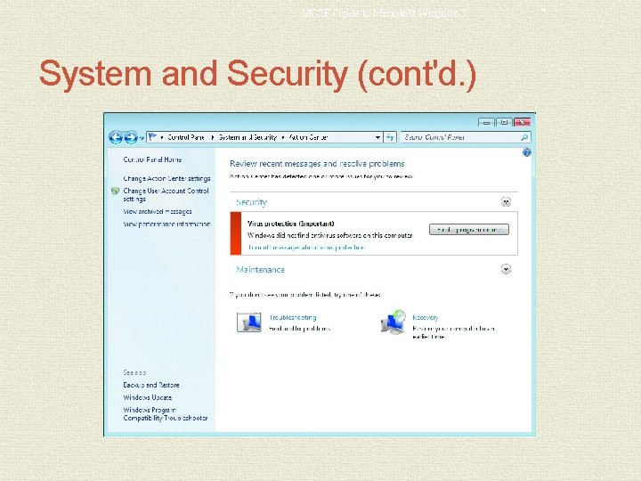 MCSE Guide to Microsoft Windows 7 System and Security (cont'd. ) 7 