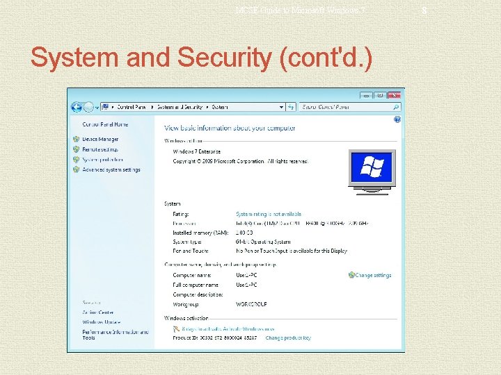 MCSE Guide to Microsoft Windows 7 System and Security (cont'd. ) 8 