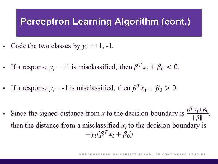 Perceptron Learning Algorithm (cont. ) § 