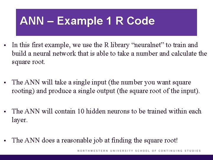 ANN – Example 1 R Code § In this first example, we use the