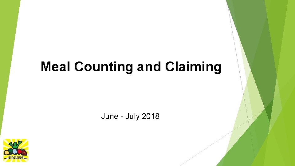 Meal Counting and Claiming June - July 2018 