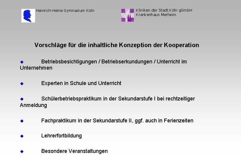 Heinrich-Heine Gymnasium Köln Kliniken der Stadt Köln g. Gmb. H Krankenhaus Merheim Vorschläge für