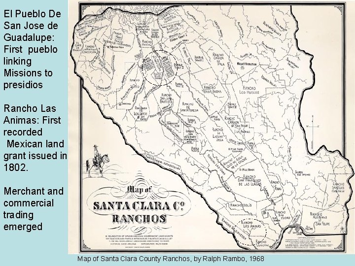 El Pueblo De San Jose de Guadalupe: First pueblo linking Missions to presidios Rancho