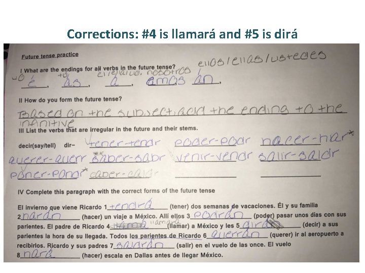 Corrections: #4 is llamará and #5 is dirá 