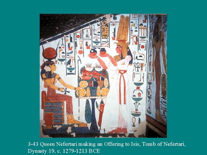 3 -43 Queen Nefertari making an Offering to Isis, Tomb of Nefertari, Dynasty 19,