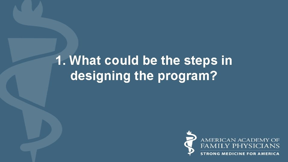 1. What could be the steps in designing the program? 