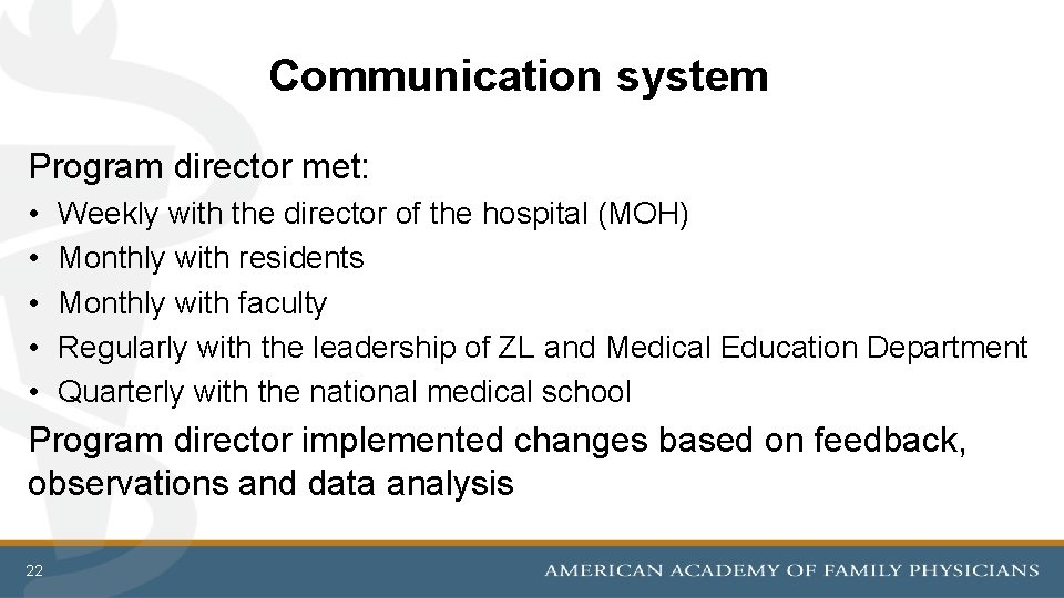 Communication system Program director met: • • • Weekly with the director of the