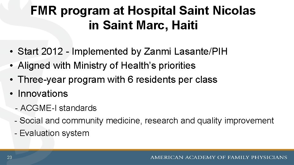 FMR program at Hospital Saint Nicolas in Saint Marc, Haiti • • Start 2012