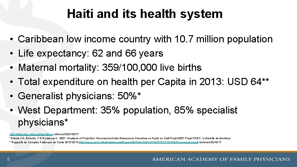 Haiti and its health system • • • Caribbean low income country with 10.