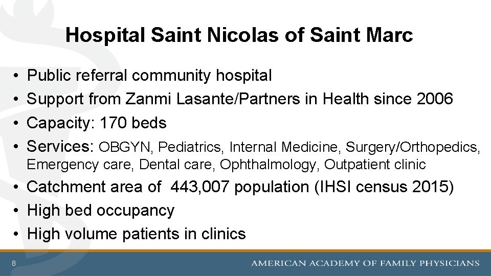 Hospital Saint Nicolas of Saint Marc • • Public referral community hospital Support from