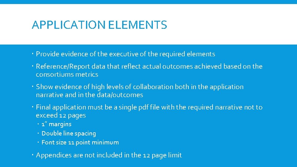 APPLICATION ELEMENTS Provide evidence of the executive of the required elements Reference/Report data that