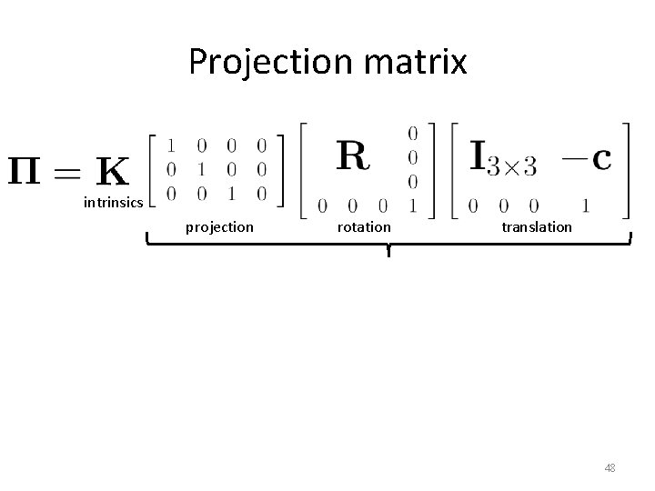 Projection matrix intrinsics projection rotation translation 48 