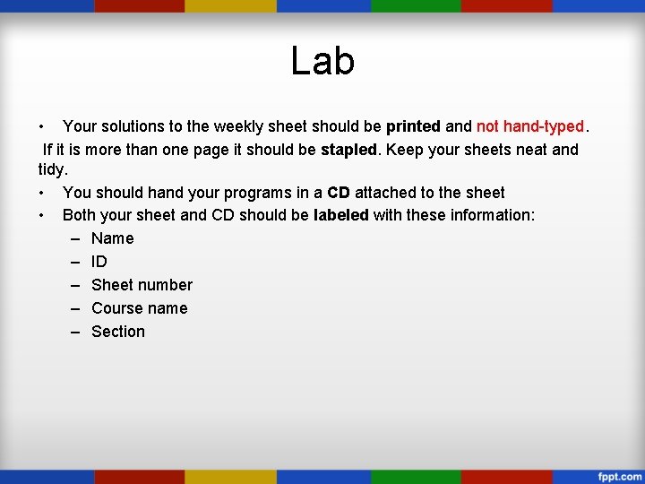 Lab • Your solutions to the weekly sheet should be printed and not hand-typed.