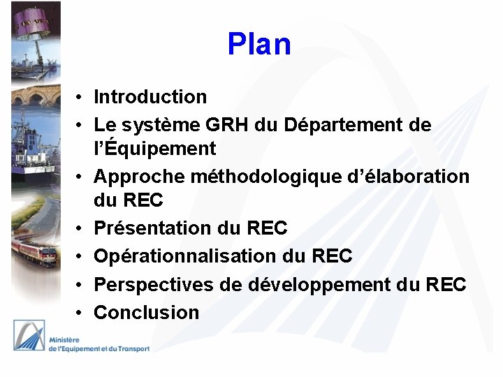 Plan • Introduction • Le système GRH du Département de l’Équipement • Approche méthodologique