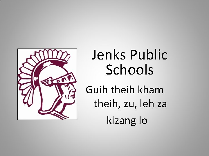 Jenks Public Schools Guih theih kham theih, zu, leh za kizang lo 