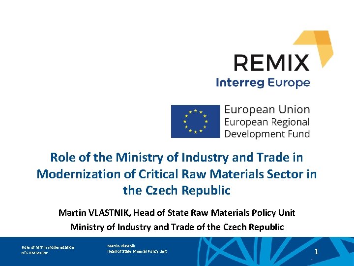 Role of the Ministry of Industry and Trade in Modernization of Critical Raw Materials