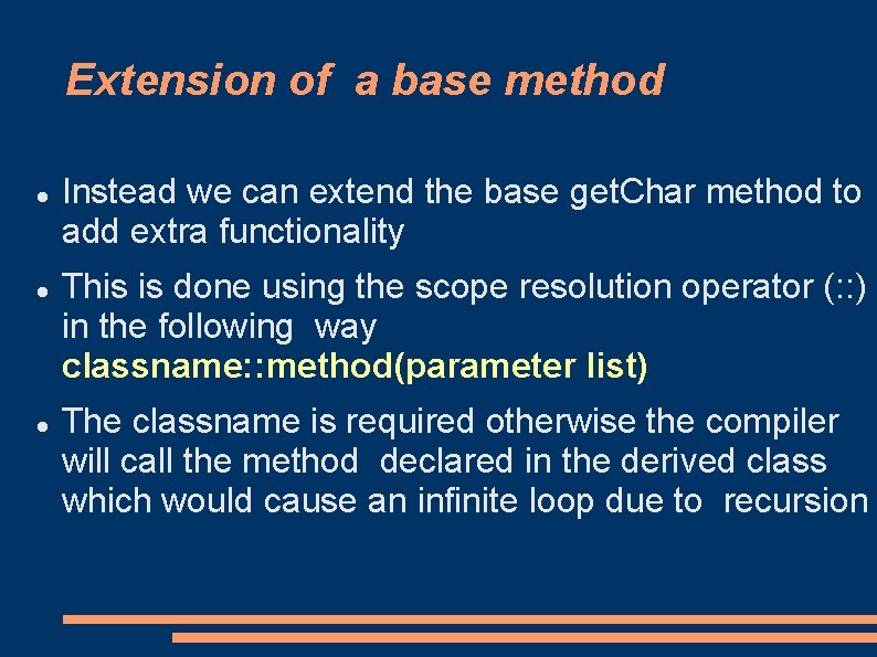 Extension of a base method Instead we can extend the base get. Char method