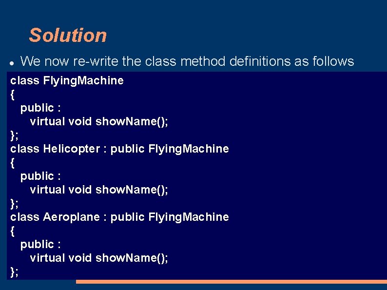 Solution We now re-write the class method deﬁnitions as follows class Flying. Machine {