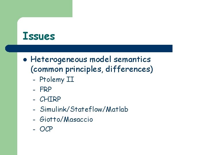 HybridOCP Workgroup Issues l Heterogeneous model semantics common