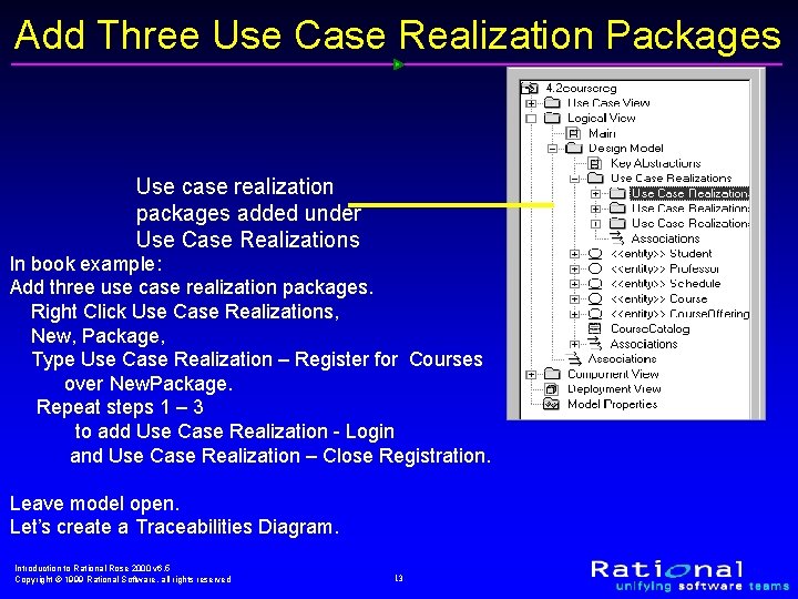 Add Three Use Case Realization Packages Use case realization packages added under Use Case