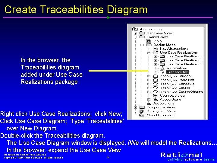Create Traceabilities Diagram In the browser, the Traceabilities diagram added under Use Case Realizations