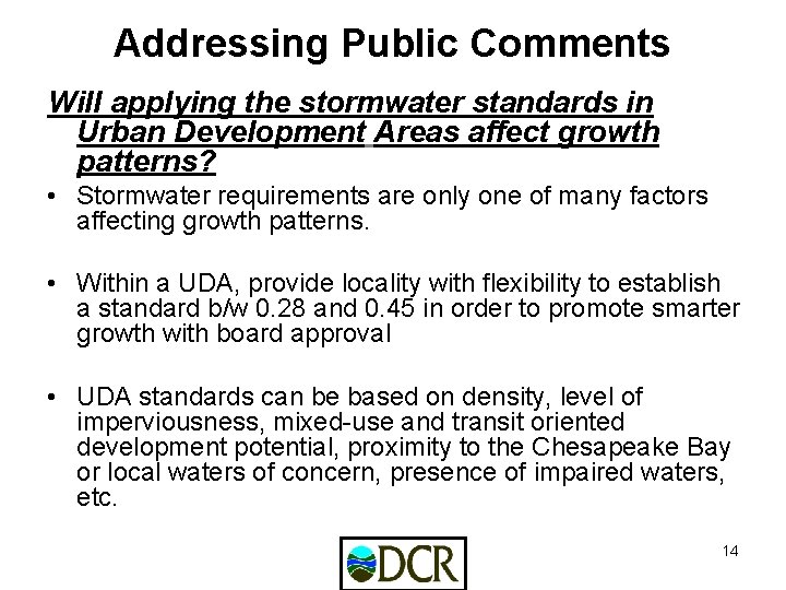 Addressing Public Comments Will applying the stormwater standards in Urban Development Areas affect growth