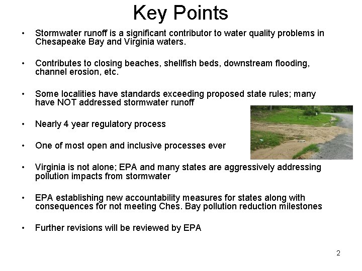 Key Points • Stormwater runoff is a significant contributor to water quality problems in