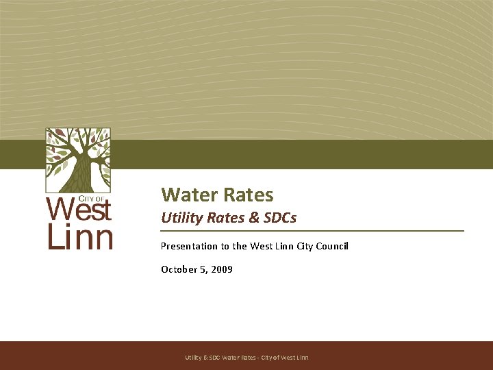 Water Rates Utility Rates & SDCs Presentation to the West Linn City Council October