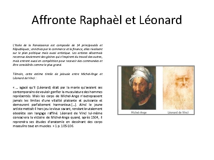 Affronte Raphaèl et Léonard L’Italie de la Renaissance est composée de 14 principautés et