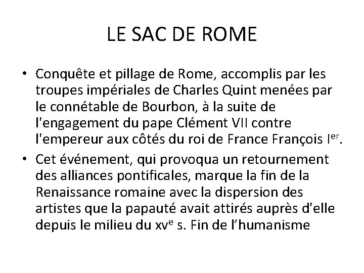 LE SAC DE ROME • Conquête et pillage de Rome, accomplis par les troupes
