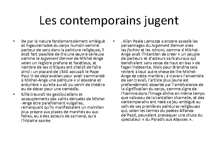 Les contemporains jugent • • De par la nature fondamentalement ambiguë et ingouvernable du