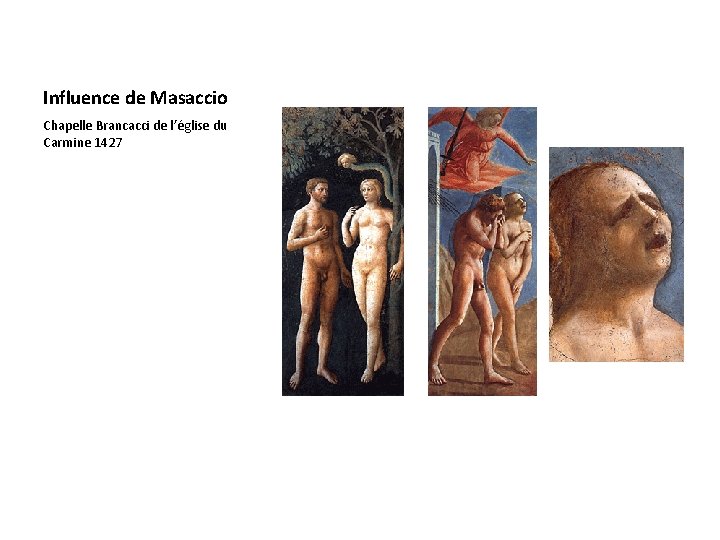 Influence de Masaccio Chapelle Brancacci de l’église du Carmine 1427 