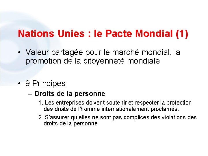 Nations Unies : le Pacte Mondial (1) • Valeur partagée pour le marché mondial,