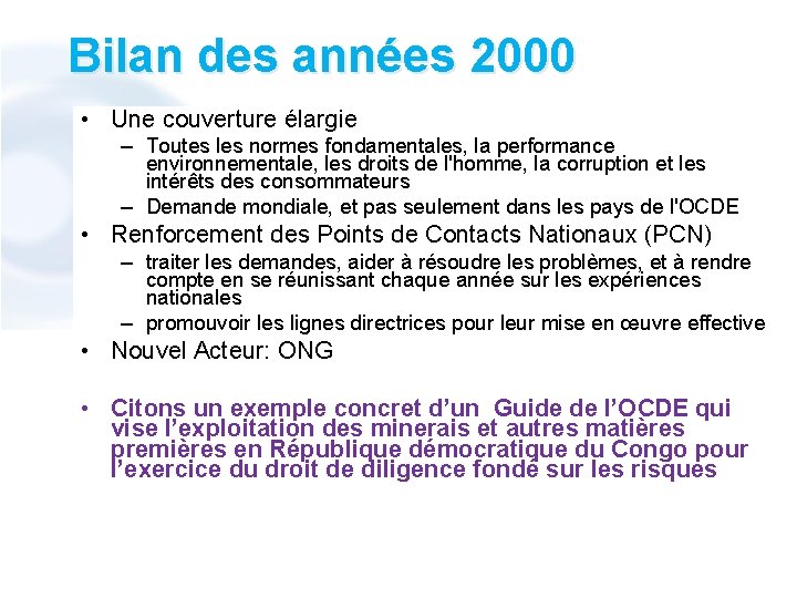 Bilan des années 2000 • Une couverture élargie – Toutes les normes fondamentales, la