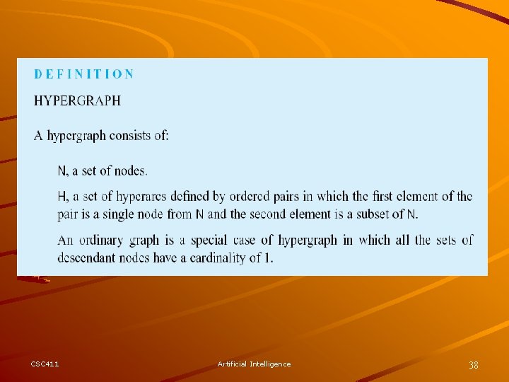 CSC 411 Artificial Intelligence 38 