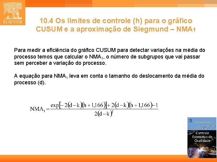 10. 4 Os limites de controle (h) para o gráfico CUSUM e a aproximação