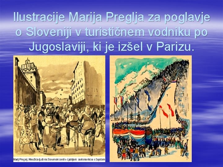 Ilustracije Marija Preglja za poglavje o Sloveniji v turističnem vodniku po Jugoslaviji, ki je