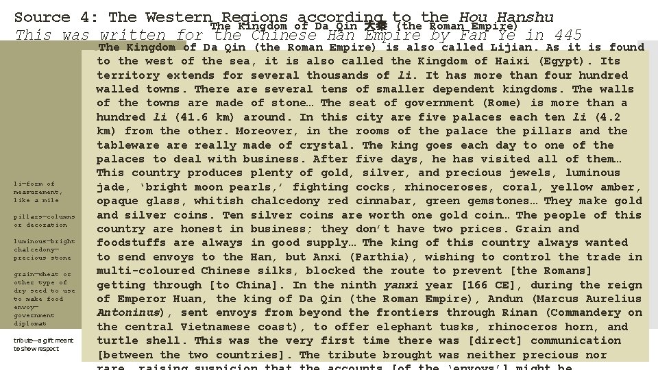 Source 4: The Western. The Regions according to the Hou Hanshu Kingdom of Da Source 4: The Western. The Regions according to the Hou Hanshu Kingdom of Da
