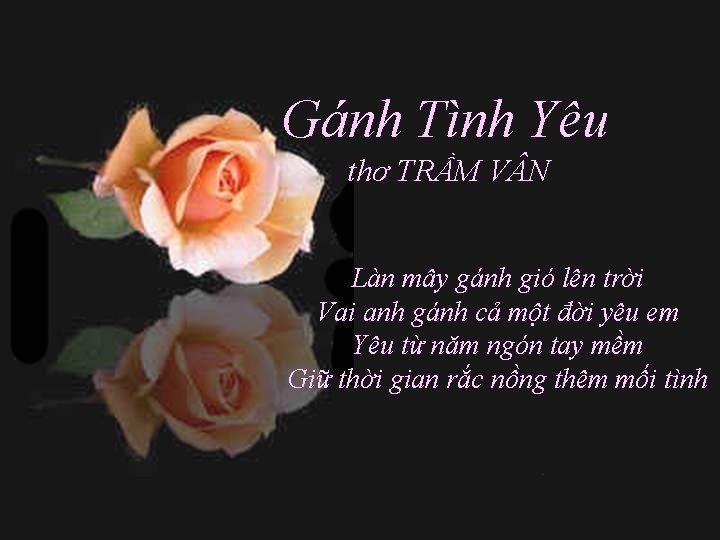 Gánh Tình Yêu thơ TRẦM V N Làn mây gánh gió lên trời Vai