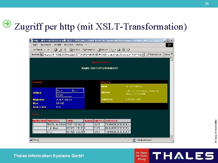 25 © Thales IS Gmb. H 2002 Zugriff per http (mit XSLT-Transformation) Thales Information