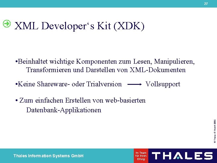 27 XML Developer‘s Kit (XDK) • Beinhaltet wichtige Komponenten zum Lesen, Manipulieren, Transformieren und