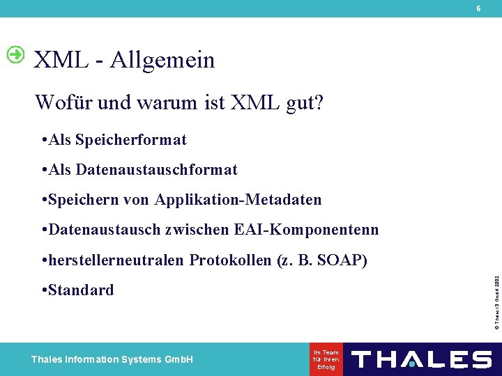 6 XML - Allgemein Wofür und warum ist XML gut? • Als Speicherformat •