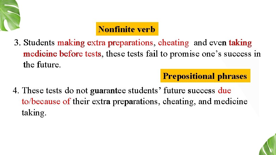 Nonfinite verb 3. Students making extra preparations, cheating and even taking medicine before tests, Nonfinite verb 3. Students making extra preparations, cheating and even taking medicine before tests,
