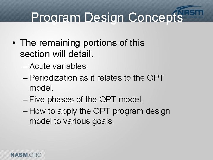 Program Design Concepts • The remaining portions of this section will detail. – Acute