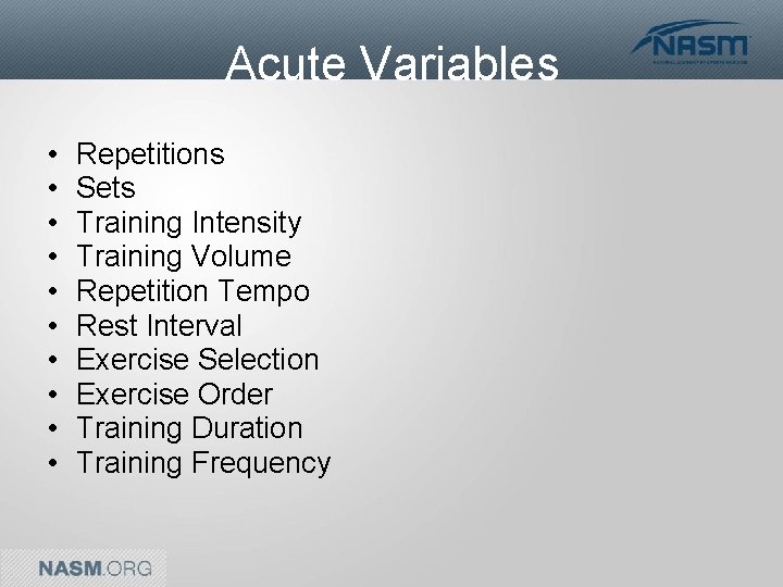 Acute Variables • • • Repetitions Sets Training Intensity Training Volume Repetition Tempo Rest