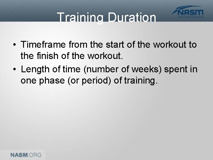 Training Duration • Timeframe from the start of the workout to the finish of