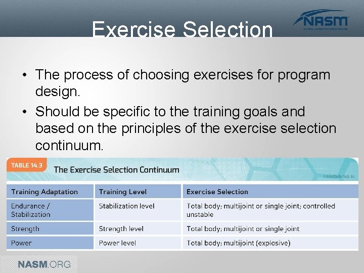 Exercise Selection • The process of choosing exercises for program design. • Should be