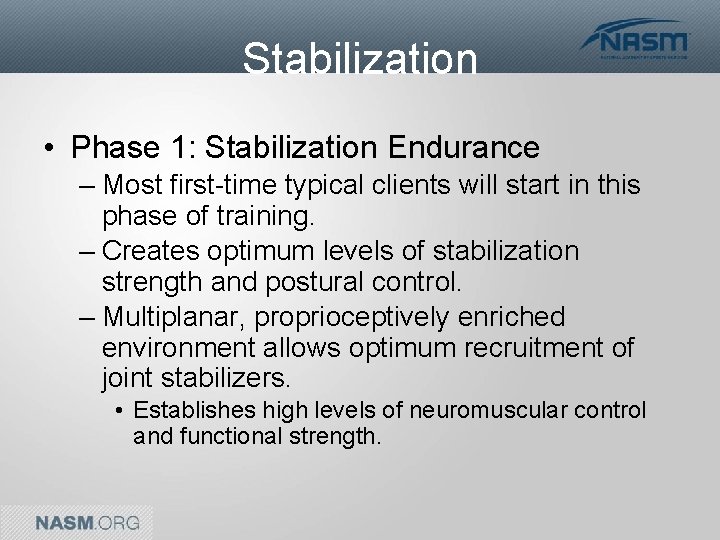 Stabilization • Phase 1: Stabilization Endurance – Most first-time typical clients will start in